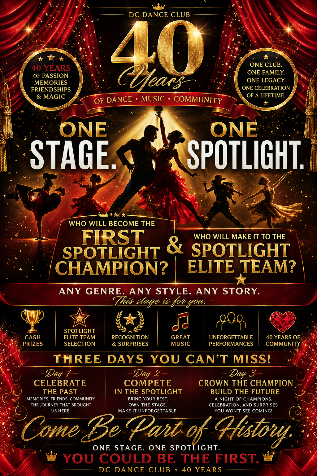 One Stage. One Spotlight Championship Competition        Any Genre 4 Decades of Dance, Music & Community